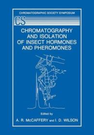 Chromatography and Isolation of Insect Hormones and Pheromones (Chromatographic Society Symposium)