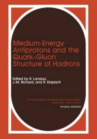 Medium-Energy Antiprotons and the Quark-Gluon Structure of Hadrons (Ettore Majorana International Science Series: Physical Sciences)