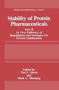 Stability of Protein Pharmaceuticals : Pt B : in Vivo Pathways of Degradation and Strategies for Protein Stabilization (Pharmaceutical Biotechnology,)