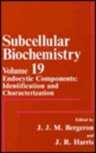 Subcellular Biochemistry : Endocytic Components : Identification and Characterization (Subcellular Biochemistry) 〈19〉