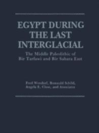 Egypt during the Last Interglacial : The Middle Paleolithic of Bir Tarfawi and Bir Sahara East