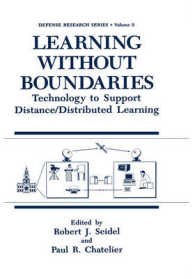 Learning without Boundaries : Technology to Support Distance/Distributed Learning (Defense Research Series)