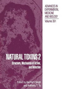 Natural Toxins 2 : Structure, Mechanism of Action, and Detection (Advances in Experimental Medicine and Biology)