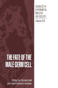 The Fate of the Male Germ Cell : Proceedings of a Symposium Held in Hamburg, Germany, December 5-7, 1996 (Advances in Experimental Medicine and Biology)