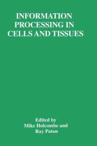 Information Processing in Cells and Tissues : Proceedings of an International Workshop Held in Sheffield, UK, September 1-4, 1997