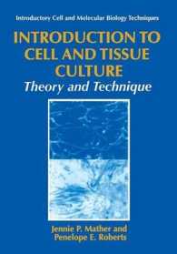 Introduction to Cell and Tissue Culture : Theory and Technique (Introductory Cell and Molecular Biology Techniques)
