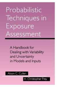 Probabilistic Techniques in Exposure Assessment : A Handbook for Dealing with Variability and Uncertainty in Models and Inputs
