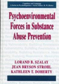 Psychoenvironmental Forces in Substance Abuse Prevention (Cognition and Language: a Series in Psycholinguistics) （1999）
