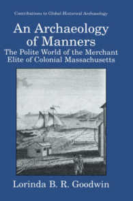 An Archaeology of Manners : The Polite World of the Merchant Elite in Colonial Masssachusetts (Contributions to Global Historical Archaeology)