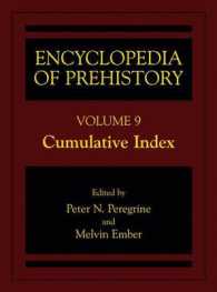 Encyclopedia of Prehistory : Index (Encyclopedia of Prehistory) 〈009〉 （INDEXED）
