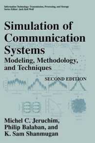 通信システムのシミュレーション、モデリング、方法、技術（第２版）<br>Simulation of Communication Systems : Modeling, Methodology, and Techniques (Information Technology: Transmission, Processing, and Storage) （2 SUB）