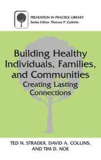Building Healthy Individuals, Families, and Communities : Creating Lasting Connections (Prevention in Practice Library)