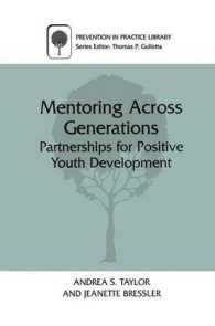 Mentoring Across Generations : Partnerships for Positive Youth Development (Prevention in Practice Library)