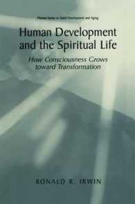 Human Development and the Spiritual Life : How Consciousness Grows toward Transformation (Plenum Series in Adult Development and Aging)