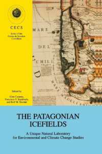 The Patagonian Ice Fields : A Unique Natural Laboratory for Environmental and Climate Change Studies (Series of the Centro de Estudios Cientificos de Santiago)