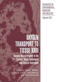 Oxygen Transport to Tissue XXIII : Oxygen Measurements in the 21st Century : Basic Techniques and Clinical Relevance (Advances in Experimental Medicin