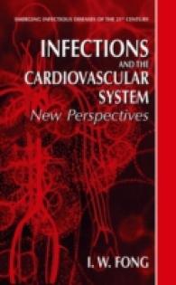 Infections and the Cardiovascular System : New Perspectives (Emerging Infectious Diseases of the 21st Century)