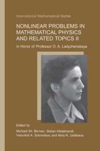 数理物理学における非線形問題<br>Nonlinear Problems in Mathematical Physics and Related Topics II : In Honor of Professor O.A. Ladyzhenskaya (International Mathematical Series)