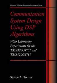 Communication System Design Using Dsp Algorithms : With Laboratory Experiments for the Tms320C6701 and Tms320C6711 (Information Technology: Transmissi （PAP/DSK）