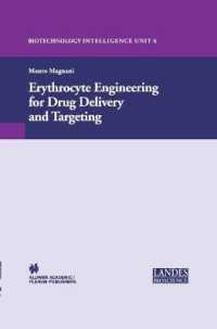 Erythrocyte Engineering for Drug Delivery and Targeting (Biotechnology Intelligence Unit)