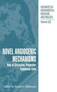 Novel Angiogenic Mechanisms : Role of Circulating Progenitor Endothelial Cells (Advances in Experimental Medicine and Biology)