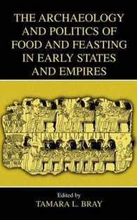 初期の国家・帝国における食物と饗宴の考古学と政治学<br>Archaeology and Politics of Food and Feasting in Early States and Empires