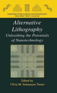 Alternate Lithography : Unleashing the Potentials of Nanotechnology (Nanostructure Science and Technology)
