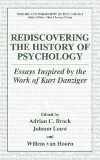 心理学史の再発見：Ｋ．ダンジガー記念論文集<br>Rediscovering the History of Psychology : Essays Inspired by the Work of Kurt Danziger (History and Philosophy of Psychology Series)