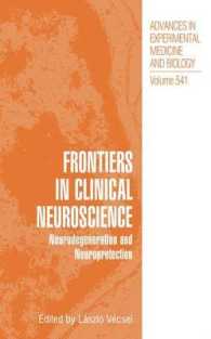 Frontiers in Clinical Neuroscience : Neurodegeneration and Neuroprotection : a Symposium in Abel Lajtha's Honour (Advances in Experimental Medicine an