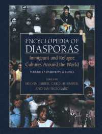 ディアスポラ百科事典（全2巻）<br>Encyclopedia of Diasporas (2-Volume Set) : Immigrant and Refugee Cultures around the World