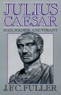 Julius Caesar : Man, Soldier, and Tyrant