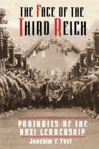 The Face of the Third Reich : Portraits of the Nazi Leadership