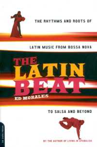 The Latin Beat : The Rhythms and Roots of Latin Music from Bossa Nova to Salsa and Beyond