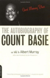 Good Morning Blues : The Autobiography of Count Basie （Reissue）