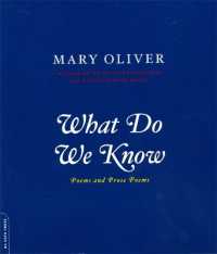 What Do We Know : Poems and Prose Poems