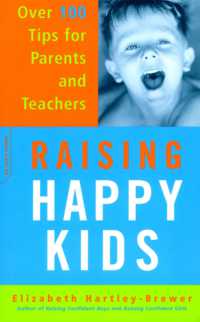 Raising Happy Kids : Over 100 Tips for Parents and Teachers