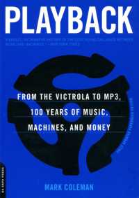 Playback : From the Victrola to MP3, 100 Years of Music, Machines, and Money