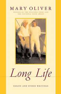 Long Life : Essays and Other Writings