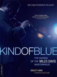 Kind of Blue: [The Making of the Miles Davis Masterpiece]