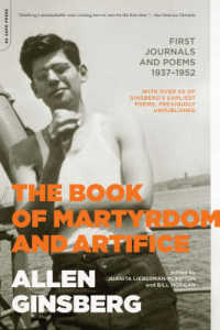 The Book of Martyrdom and Artifice : First Journals and Poems: 1937-1952