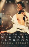 Thriller : The Musical Life of Michael Jackson