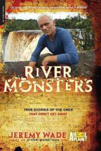 River Monsters : True Stories of the Ones that Didn't Get Away