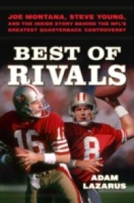 Best of Rivals : Joe Montana, Steve Young, and the inside Story Behind the NFL's Greatest Quarterback Controversy