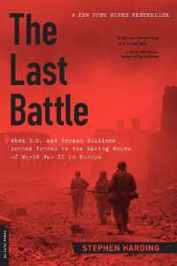 The Last Battle : When U.S. and German Soldiers Joined Forces in the Waning Hours of World War II in Europe