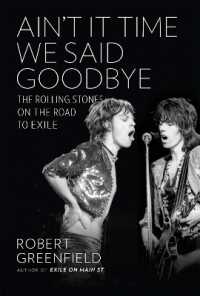 Ain't It Time We Said Goodbye : The Rolling Stones on the Road to Exile