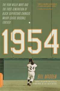 1954 : The Year Willie Mays and the First Generation of Black Superstars Changed Major League Baseball Forever