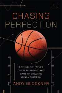 Chasing Perfection : A Behind-the-Scenes Look at the High-Stakes Game of Creating an NBA Champion