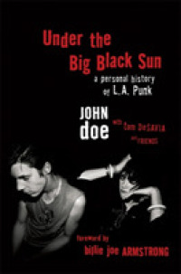 Under the Big Black Sun : A Personal History of LA Punk