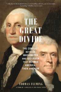 The Great Divide : The Conflict between Washington and Jefferson That Defined America, Then and Now