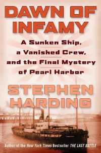 Dawn of Infamy : A Sunken Ship, a Vanished Crew, and the Final Mystery of Pearl Harbor